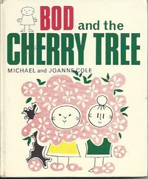 Seller image for Bod and the Cherry Tree for sale by Peakirk Books, Heather Lawrence PBFA