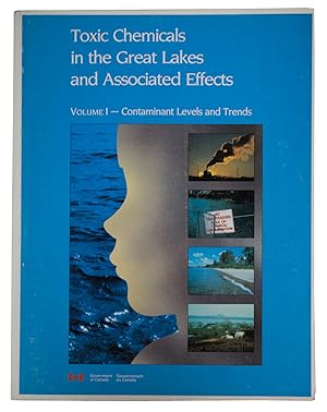 Image du vendeur pour Toxic Chemicals in the Great Lakes and Associated Effects. In Two Volumes mis en vente par J. Patrick McGahern Books Inc. (ABAC)