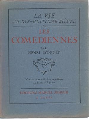 Seller image for La Vie au Dix-huitime Sicle.IV. Les Comdiennes. for sale by Bouquinerie Aurore (SLAM-ILAB)