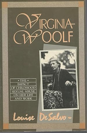 Seller image for Virginia Woolf: The Impact of Childhood Sexual Abuse on Her Life and Work for sale by Dorley House Books, Inc.