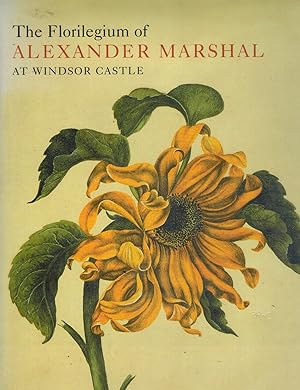 Seller image for The Florilegiumof Alexander Marshal for sale by Books on the Boulevard