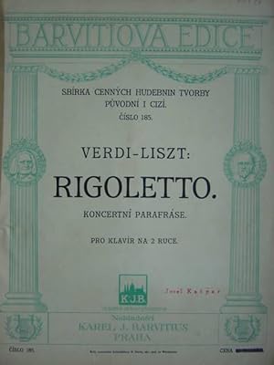 Image du vendeur pour Rigoletto. Koncertni parafrase dle opery G. Verdiho. Konzert-Paraphrase ber die Oper "Rigoletto" (Verdi) von Franz Liszt. Ausgabe fr Klavier zu 2 Hnden. mis en vente par Antiquariat Tarter, Einzelunternehmen,