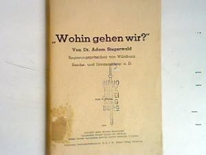 Bild des Verkufers fr Wohin gehen wir?". zum Verkauf von books4less (Versandantiquariat Petra Gros GmbH & Co. KG)