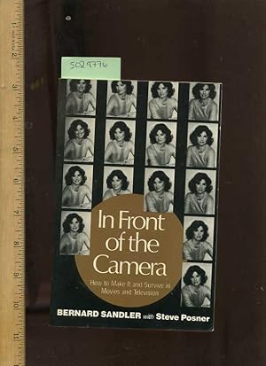 Imagen del vendedor de In Front of the Camera : how to Make it and Survive in Movies and Television [Acting, Movie Industry, Insider Tips, Career Advice, Vocational Guidance] a la venta por GREAT PACIFIC BOOKS