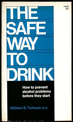 Seller image for THE SAFE WAY TO DRINK: How to Prevent Alcohol Problems Before They Start for sale by Inga's Original Choices