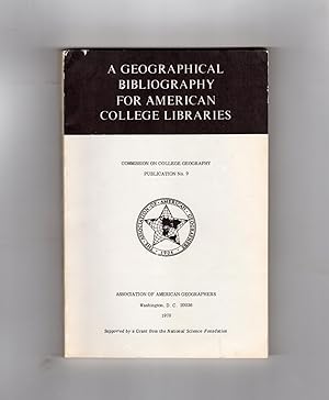 A Geographical Bibliography for American College Libraries:Commission on College Geography Public...