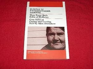 They Knew Both Sides of Medicine : Cree Tales of Curing and Cursing
