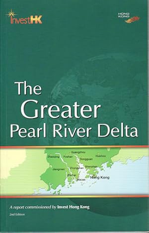 Bild des Verkufers fr The Greater Pearl River Delta. A Report Commissioned by Invest Hong Kong. zum Verkauf von Asia Bookroom ANZAAB/ILAB