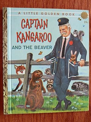 CBS Television's Captain Kangaroo and the Beaver. A Little Golden Book.