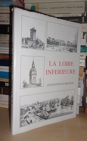 LA LOIRE INFERIEURE : Guide Pittoresque Du Voyageur En France Par Une Société De Gens De Lettres,...