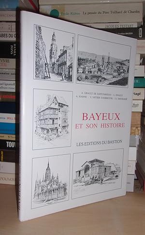 Seller image for BAYEUX ET SON HISTOIRE for sale by Planet's books