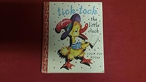 Seller image for TICK-TOCK THE LITTLE DUCK for sale by Betty Mittendorf /Tiffany Power BKSLINEN