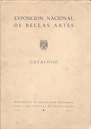 Seller image for CATALOGO EXPOSICION NACIONAL DE BELLAS ARTES - MCMLVII - (AO 1957) for sale by Libreria 7 Soles
