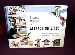 Seller image for Picture Primer of Attracting Birds for sale by Henry E. Lehrich