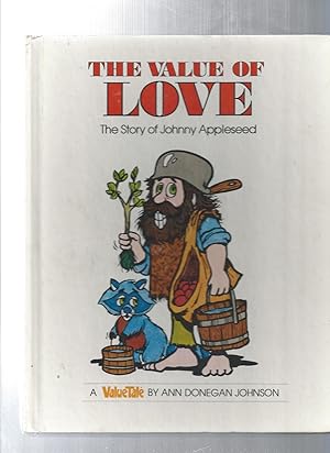 Imagen del vendedor de The Value of Love: The Story of Johnny Appleseed a la venta por ODDS & ENDS BOOKS