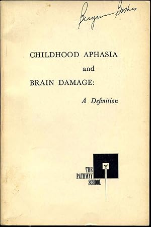 Imagen del vendedor de CHILDHOOD APHASIA AND BRAIN DAMAGE: A Definition. a la venta por Kurt Gippert Bookseller (ABAA)