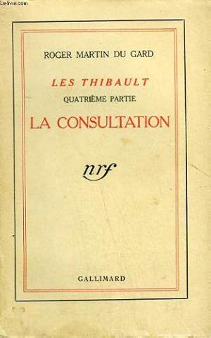 Bild des Verkufers fr Les thibault. quatrieme partie : la consultation. zum Verkauf von JLG_livres anciens et modernes