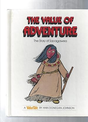 Seller image for The Value of Adventure: The Story of Sacagawea for sale by ODDS & ENDS BOOKS
