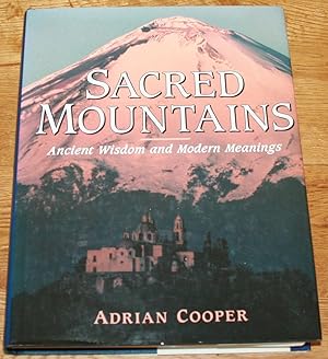 Seller image for Sacred Mountains. Ancient Wisdom and Modern Meanings. for sale by Fountain Books (Steve Moody)