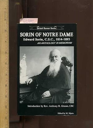 Seller image for Sorin of Notre Dame : An Anthology in Memoriam : Edward Sorin CSC 1814 to 1893 [religious poetry] for sale by GREAT PACIFIC BOOKS