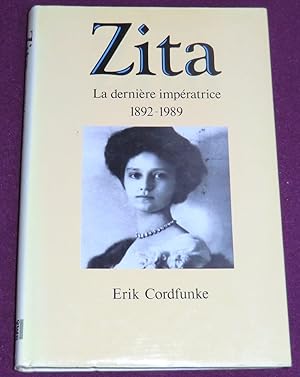 Seller image for ZITA La dernire impratrice (1892-1989) for sale by LE BOUQUINISTE