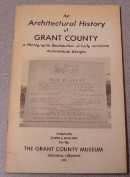 An Architectural History Of Grant County: A Photographic Examination Of Early Dominate Architectu...