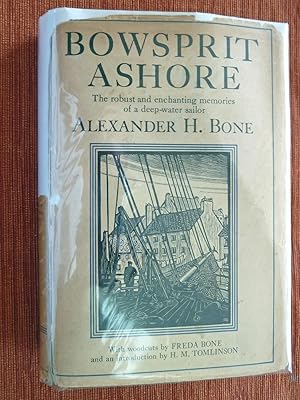 Bowsprit Ashore: The Robust and Enchanting Memories of a Deep-Water Sailor.