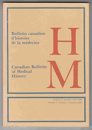 Imagen del vendedor de Canadian Bulletin of Medical History Volume 3, Number 1 Summer 1986 Bulletin Canadien D'Histoire De La Medicine Volume 3, Numero 1, Ete 1986 a la venta por Riverwash Books (IOBA)