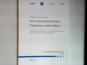 Bild des Verkufers fr Acht Jahre nach Bologna - Professoren ziehen Bilanz - Ergebnisse einer Befragung von Hochschullehrern des Maschinenbaus und der Elektrotechnik. HIS : Forum Hochschule 3 - 2008; zum Verkauf von books4less (Versandantiquariat Petra Gros GmbH & Co. KG)