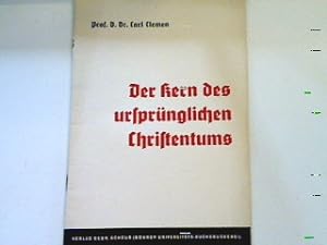 Bild des Verkufers fr Der Kern des ursprnglichen Christentums zum Verkauf von books4less (Versandantiquariat Petra Gros GmbH & Co. KG)