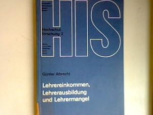 Bild des Verkufers fr Lehrereinkommen, Lehrerausbildung und Lehrermangel. HIS Hochschulforschung Bd. 2; zum Verkauf von books4less (Versandantiquariat Petra Gros GmbH & Co. KG)