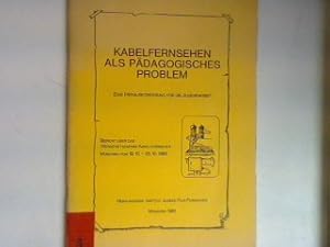 Bild des Verkufers fr Kabelfernsehen als pdagogisches Problem - eine Herausforderung fr die Jugendarbeit - Bericht ber das Werkstattseminar Kabelfernsehen Mnchen vom 19.10. - 25.10.1980. zum Verkauf von books4less (Versandantiquariat Petra Gros GmbH & Co. KG)