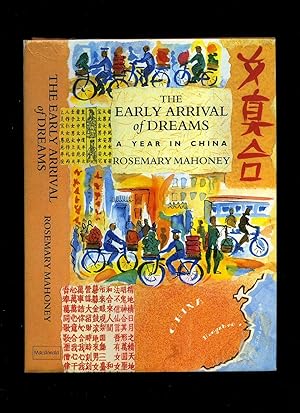 Imagen del vendedor de The Early Arrival of Dreams; A Year in China a la venta por Little Stour Books PBFA Member