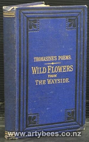 Seller image for Thomasine's Poems. Wild Flowers from the Wayside for sale by Arty Bees Books
