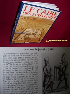 Imagen del vendedor de LE CAIRE DES JANISSAIRES . L'apoge de la ville ottomane sous Abd al-Rahmn Katkhud a la venta por Okmhistoire