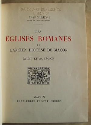 Les Eglises Romanes de l'ancien Diocèse de Mâcon. Cluny et sa Région