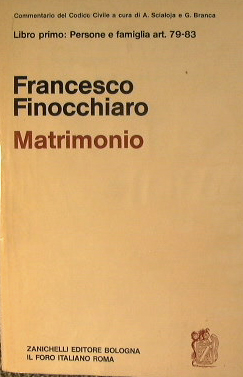 Commentario del Codice Civile. Libro I - Delle persone e della famiglia. Del matrimonio (Art. 79-83)