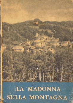 Imagen del vendedor de La madonna sulla montagna a la venta por Antica Libreria Srl