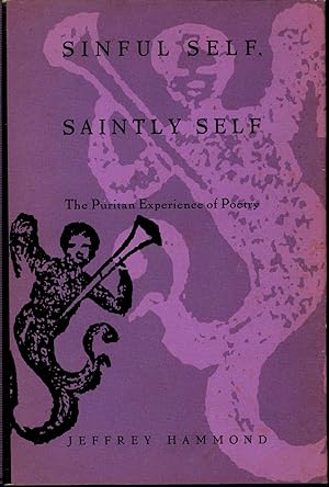 Bild des Verkufers fr Sinful Self, Saintly Self : The Puritan Experience of Poetry. zum Verkauf von Joseph Valles - Books