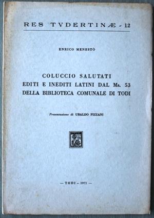 Coluccio Salutati editi e inediti latini