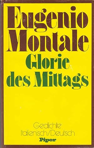 Glorie des Mittags : ausgew. Gedichte ; italien., dt. / Eugenio Montale. Übertr. u. Nachw. von He...