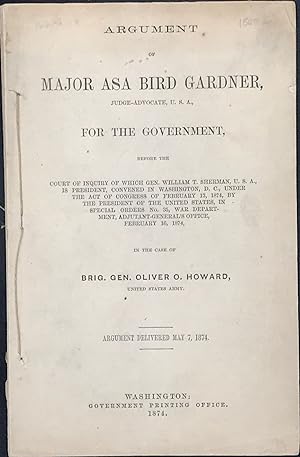 ARGUMENT OF MAJOR ASA BIRD GARDNER, JUDGE-ADVOCATE, U.S.A., FOR THE GOVERNMENT.IN THE CASE OF BRI...