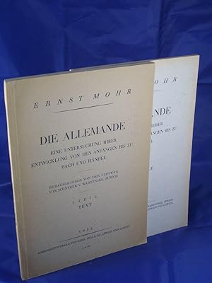 Die Allemande: Eine Untersuchung ihrer Entwicklung von den Anfangen bis zu Bach und Handel. 2 Vol...