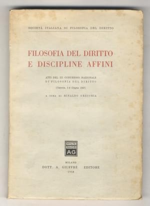 Seller image for Filosofia del diritto e discipline affini. Atti del III Congresso Nazionale di filosofia del diritto. (Catania, 1-4 Giugno 1957. for sale by Libreria Oreste Gozzini snc