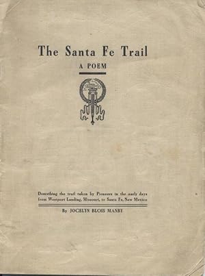 The Santa Fe Trail: A Poem