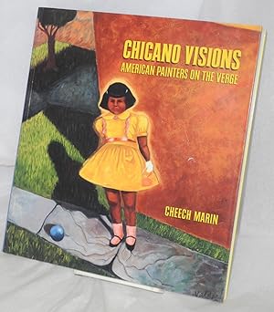 Seller image for Chicano visions, American painters on the verge. Essays by Max Benavidez, Constance Cortez, Tere Romo for sale by Bolerium Books Inc.