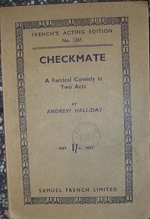 Image du vendeur pour Checkmate - A Farcical Comedy in Two Acts mis en vente par eclecticbooks