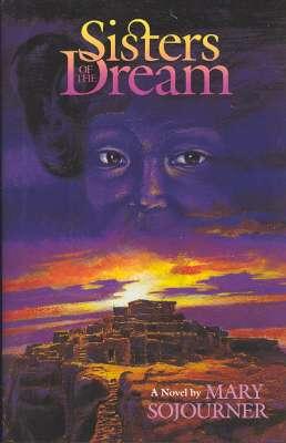Imagen del vendedor de Sisters of the Dream : A Novel. [Setting Out; North; West; South; East; Spirit Trail] a la venta por Joseph Valles - Books