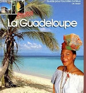 Bild des Verkufers fr BONJOUR LA GUADELOUPE - GUIDE POUR TOURISTES CURIEUX. zum Verkauf von Le-Livre