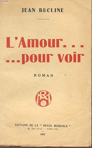 Seller image for L'AMOUR. POUR VOIR. for sale by Le-Livre